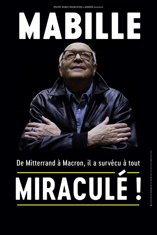 BERNARD MABILLE dans Miraculé ! BERNARD MABILLE dans Miraculé !